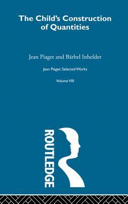Download Child's Construction of Quantities: Selected Works Vol 8 - Jean Piaget | ePub