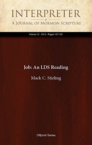Download Job: An LDS Reading (Interpreter: A Journal of Mormon Scripture Book 12) - Mack C. Stirling | PDF