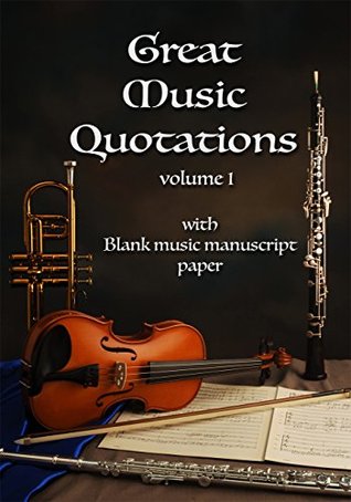 Download Great Music Quotations Journal: Inspirational Quotes volume 1 (notebook, manuscript paper): Blank music manuscript paper with music quotes from great musical minds (Music Quotation Journals) - Iron Ring Publishing file in ePub