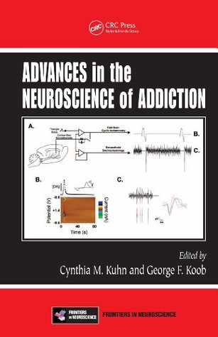 Download Advances in the Neuroscience of Addiction (Frontiers in Neuroscience) - Cynthia M. Kuhn file in ePub