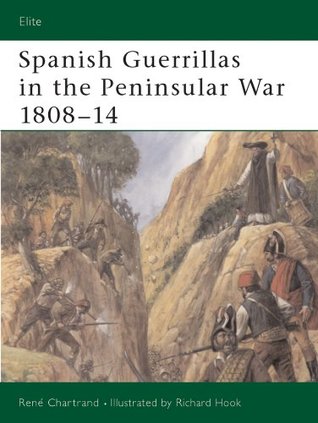 Read Spanish Guerrillas in the Peninsular War 1808-14 - René Chartrand file in PDF