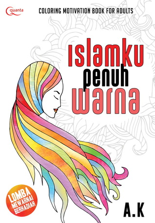 Read Islamku Penuh Warna: Coloring Motivation Book for Adults - A.K. | PDF