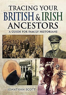 Download Tracing Your British & Irish Ancestors: A Guide for Family Historians - Jonathan Scott file in ePub