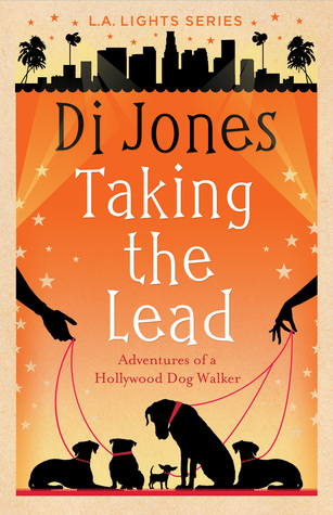 Download Taking the Lead: Adventures of a Hollywood Dog Walker (L.A. Lights, #1) - Di Jones | ePub