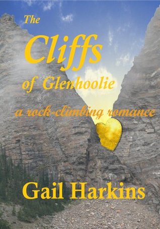 Read Online The Cliffs of Glenhoolie - A Rock-climbing Romance - Gail Harkins file in ePub