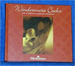 Read Windermere Cooks; Food to Celebrate Our Community and Lifestyle - Cathy Jacobi Sherris, Editor | PDF