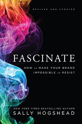 Download Fascinate, Revised and Updated: How to Make Your Brand Impossible to Resist - Sally Hogshead file in PDF