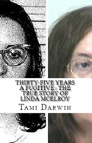 Download Thirty-Five Years a Fugitive : The True Story of Linda McElroy - Tami Darwin file in ePub