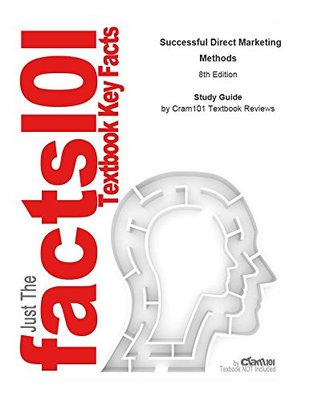 Read e-Study Guide for: Successful Direct Marketing Methods by Bob Stone, ISBN 9780071458290 - Cram101 Textbook Reviews file in PDF