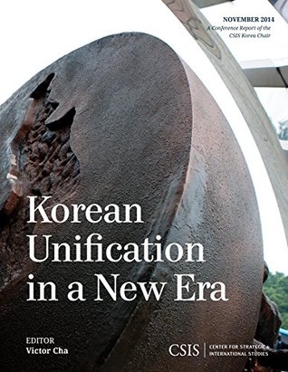 Full Download Korean Unification in a New Era (CSIS Reports) - Victor Cha | PDF