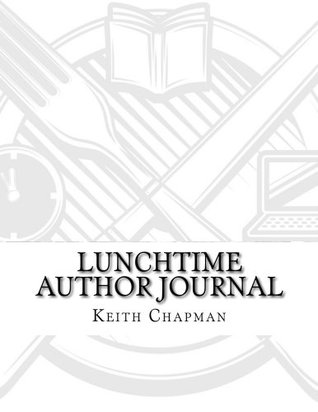 Download Lunchtime Author Journal: Companion Journal to Lunchtime Author - Keith Chapman | PDF