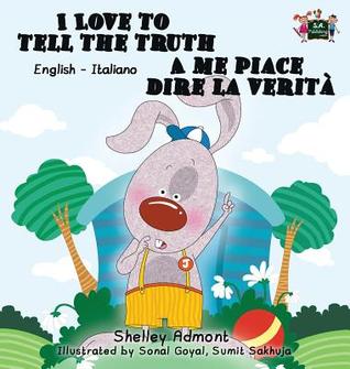 Read Online I Love to Tell the Truth a Me Piace Dire La Verita: English Italian Bilingual Edition - Shelley Admont file in ePub