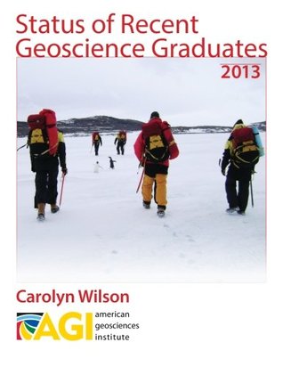 Read 2013 Status of Recent Geoscience Graduates Report - Carolyn E. Wilson | PDF