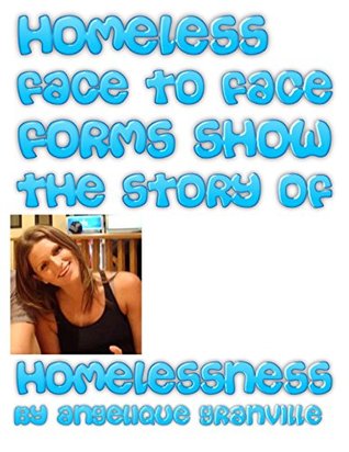Read Homeless Face To Face Forms Show The Story Of My Homelessness - Angelique Granville | PDF