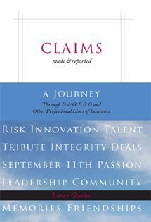 Read Claims Made and Reported: A Journey Through D&O, E&O and Other Professional Lines of Insurance - Larry Goanos | ePub