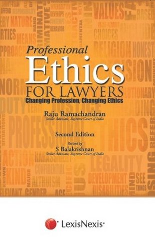 Read Online Professional Ethics for Lawyers: Changing Profession, Changing Ethics - Raju Ramachandran | PDF