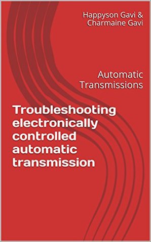 Read Online Troubleshooting electronically controlled automatic transmission: Automatic Transmissions - HAPPYSON GAVI | PDF