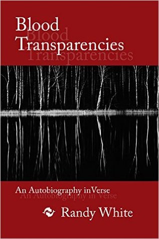 Read Blood Transparencies: An Autobiography in Verse - Randy White | ePub