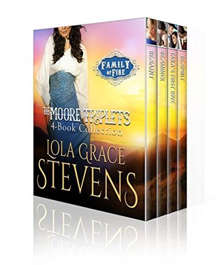 Full Download The Moore Triplets: Four Book Collection (Family of Fire) - Lola Grace Stevens | ePub