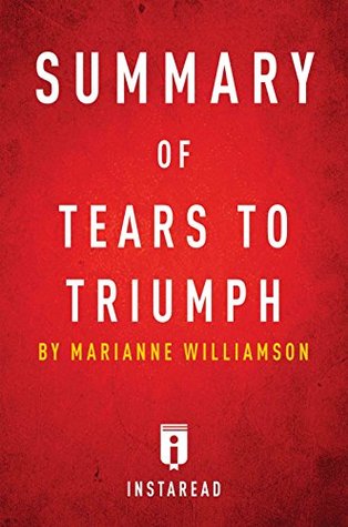 Download Summary of Tears to Triumph: by Marianne Williamson   Includes Analysis - Instaread Summaries file in ePub