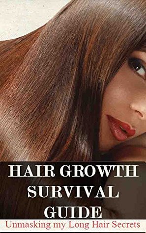 Read Hair Growth Survival Guide: Unmasking my Long Hair Secrets - Aiman Khalid file in ePub