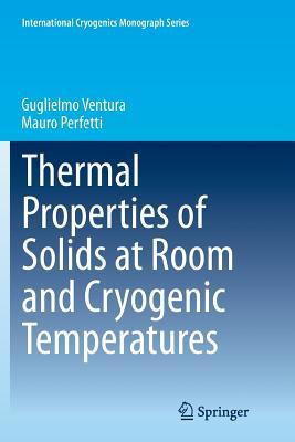 Read Online Thermal Properties of Solids at Room and Cryogenic Temperatures - Guglielmo Ventura | ePub