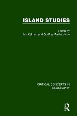 Read Island Studies: Critical Concepts in Geography - Ilan Kelman file in ePub