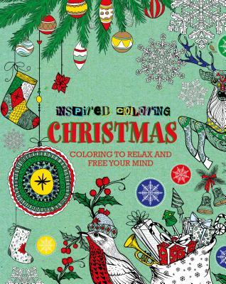 Read Inspired Coloring Christmas: Coloring to Relax and Free Your Mind - Parragon Books | PDF