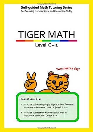 Read Online Tiger Math Level C - 1 for Grade 2 (Self-guided Math Tutoring Series - Elementary Math Workbook) - Michelle Y. You file in PDF