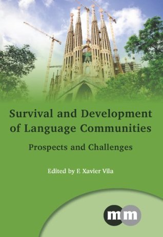Full Download Survival and Development of Language Communities: Prospects and Challenges (Multilingual Matters) - F Xavier Vila file in ePub