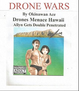 Read Online Drone Wars: Allyn Gets Double-Penetrated (Wishing Wheel Octet Book 3) - Okinawan Ace file in PDF