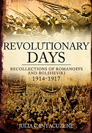 Read Revolutionary Days: Recollections Of Romanoffs And Bolsheviki 1914-1917 - Julia Dent Grant Cantacuzène Spéransky file in PDF