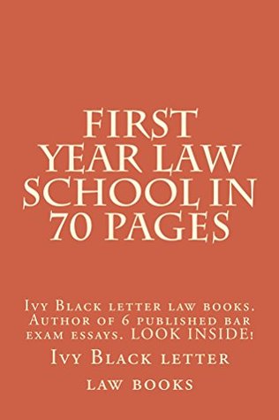 Full Download First Year Law School In 70 Pages: e law book - Ivy Black Letter - law books file in ePub