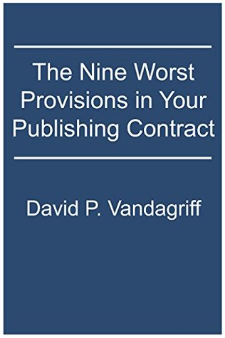 Read The Nine Worst Provisions in Your Publishing Contract - David P. Vandagriff file in PDF