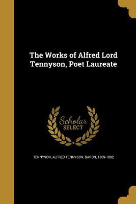 Read The Works of Alfred Lord Tennyson, Poet Laureate - Alfred Tennyson file in ePub