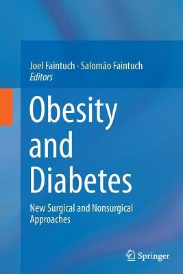 Read Obesity and Diabetes: New Surgical and Nonsurgical Approaches - Joel Faintuch file in PDF