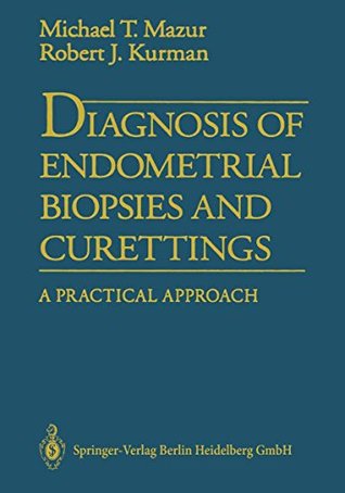 Download Diagnosis of Endometrial Biopsies and Curettings: A Practical Approach - Michael Mazur | ePub