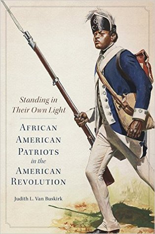 Read Online Standing in Their Own Light: African American Patriots in the American Revolution - Judith L. Van Buskirk file in PDF