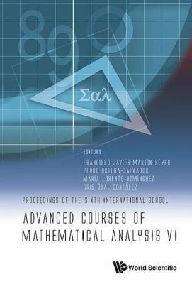 Read Advanced Courses of Mathematical Analysis VI - Proceedings of the Sixth International School: Proceedings of the Sixth International School - Francisco Javier Martin-Reyes | PDF