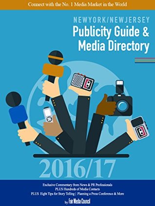 Read Online New York/New Jersey Publicity Guide & Media Directory 2016-17: Connect with No. 1 Media Market in the World - Jaci Clement | ePub