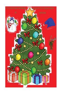 Full Download It's Christmas Morning and Our Toys from Santa Is Missing - D M Ward file in ePub