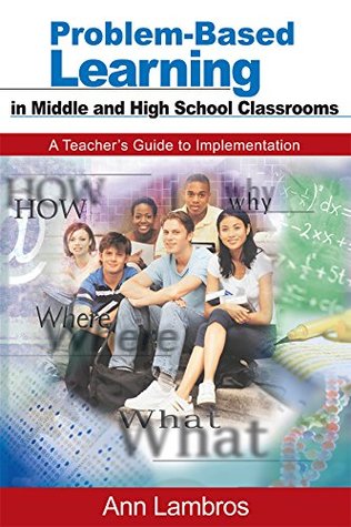 Full Download Problem-Based Learning in Middle and High School Classrooms: A Teacher's Guide to Implementation - Marian Ann Lambros file in ePub