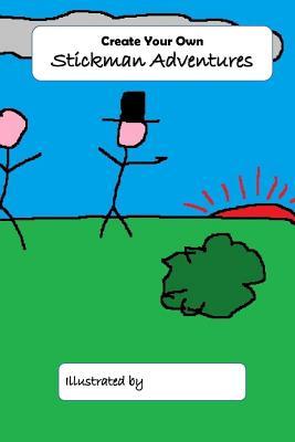 Download Create Your Own Stickman Adventures: Draw or Doodle Your Own Story - Bionic Vapour | ePub