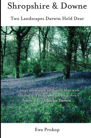 Read Shropshire & Downe - Two Landscapes Darwin Held Dear - Ewa Prokop file in PDF