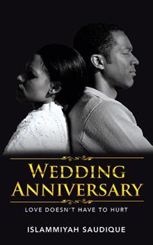 Full Download Wedding Anniversary: Love Doesn't Have to Hurt - Islammiyah Saudique | PDF
