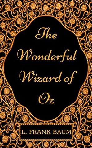 Download The Wonderful Wizard of Oz: By L. Frank Baum : Illustrated - L. Frank Baum | PDF