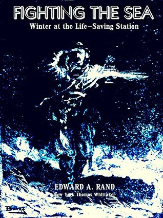 Download Fighting the Sea: Winter at the Life-Saving Station - Edward Augustus Rand file in PDF