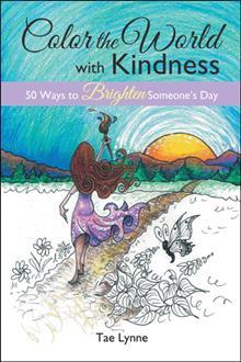 Download Color the World with Kindness: 50 Ways to Brighten Someone's Day - Tae Lynne file in PDF