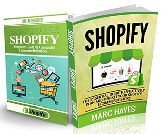 Read Shopify 2-in-1 Combo: Beginner's Guide for A Successful E-Commerce Marketplace   Essential Guide to Effectively Plan & Market Your Shopify Store - Marc Hayes | ePub