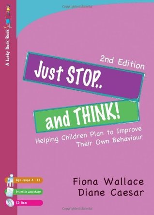 Read Just Stop and Think!: Helping Children Plan to Improve Their Own Behaviour (Lucky Duck Books) - Fiona Wallace | PDF